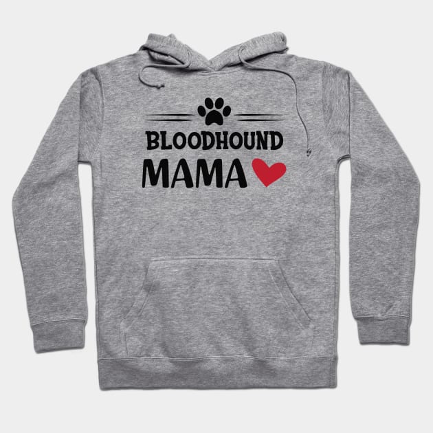 Bloodhound dog - Bloodhound mama Hoodie by KC Happy Shop